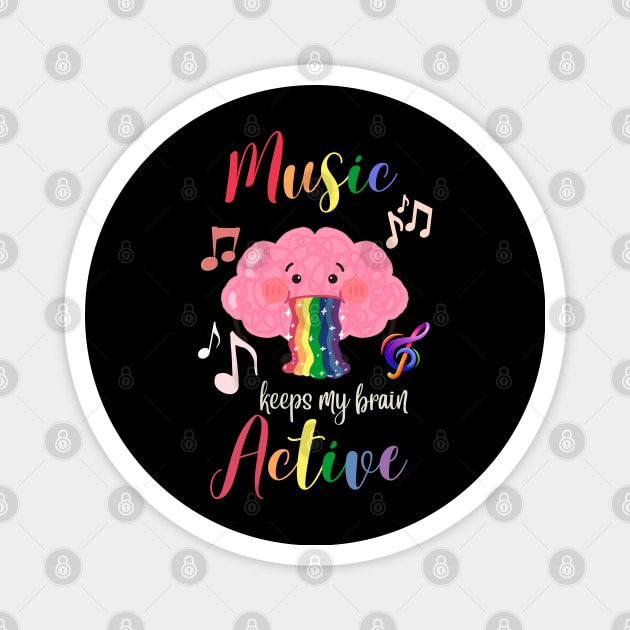 Music Keeps My Brain Active Aphasia Awareness Retirement Elderly Quote Magnet by Mochabonk